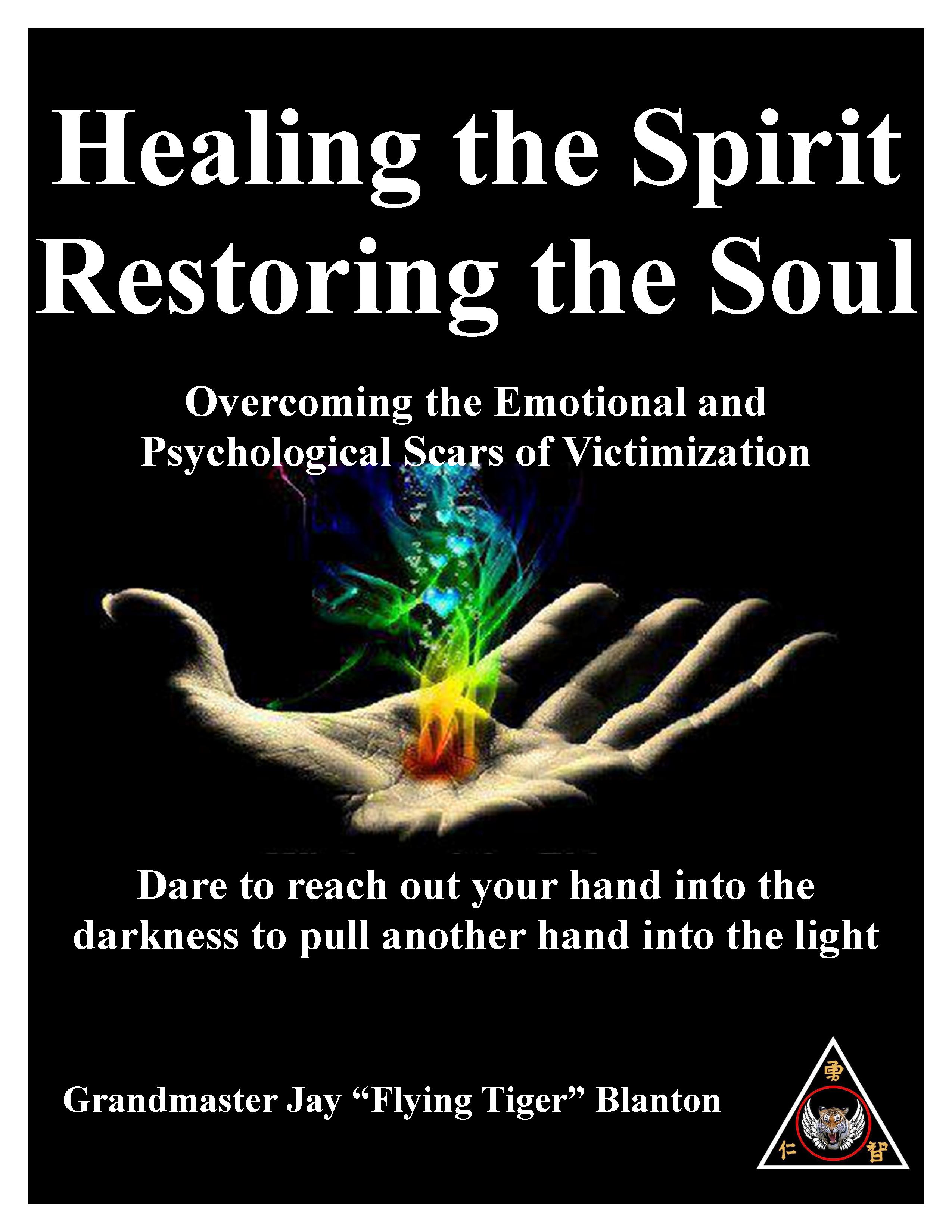 HEALING THE SPIRIT-RESTORING THE SOUL